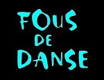FOUS DE DANSE Colomiers